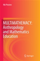 Rik Pinxten - MULTIMATHEMACY: Anthropology and Mathematics Education