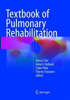 Enrico Clini, Ann E Holland, Anne E Holland, Anne E. Holland, Fabio Pitta, Fabio Pitta et al... - Textbook of Pulmonary Rehabilitation