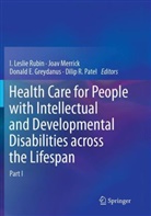 Donald E Greydanus et al, Donald E. Greydanus, Joav Merrick, Dilip R. Patel, I. Leslie Rubin - Health Care for People with Intellectual and Developmental Disabilities across the Lifespan, 3 Teile