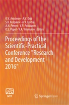 K. V. Anisimov, A. V. Dub, S K Kolpakov et al, S. K. Kolpakov, A. V. Lisitsa, A. N. Petrov... - Proceedings of the Scientific-Practical Conference "Research and Development - 2016"