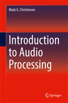 Mads G Christensen, Mads G. Christensen - Introduction to Audio Processing