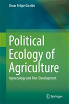 Omar Felipe Giraldo - Political Ecology of Agriculture