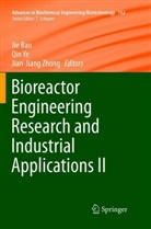 Jie Bao, Qi Ye, Qin Ye, Jian-Jiang Zhong - Bioreactor Engineering Research and Industrial Applications II