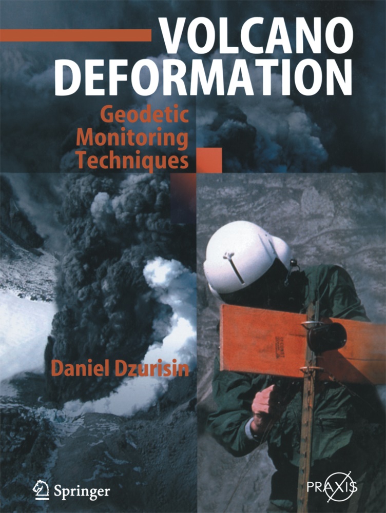 Daniel Dzurisin - Volcano Deformation - New Geodetic Monitoring Techniques