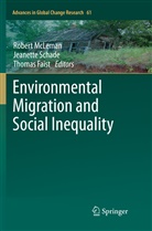 Thomas Faist, Robert McLeman, Jeanett Schade, Jeanette Schade - Environmental Migration and Social Inequality
