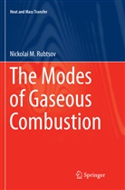 Nickolai M Rubtsov, Nickolai M. Rubtsov - The Modes of Gaseous Combustion