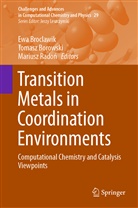 Tomas Borowski, Tomasz Borowski, Ewa Broclawik, Mariusz Rado¿, Mariusz Radon, Mariusz Radoń - Transition Metals in Coordination Environments