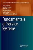 Jorge Cardoso, Hansjör Fromm, Hansjörg Fromm, Stefan Nickel, Stefan Nickel et al, Gerhard Satzger... - Fundamentals of Service Systems