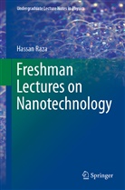 Hassan Raza - Freshman Lectures on Nanotechnology