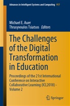 Michael E Auer, Michael E. Auer, Michae E Auer, Michael E Auer, Tsiatsos, Tsiatsos... - The Challenges of the Digital Transformation in Education