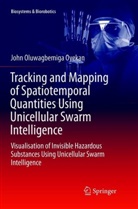 John Oyekan - Tracking and Mapping of Spatiotemporal Quantities Using Unicellular Swarm Intelligence