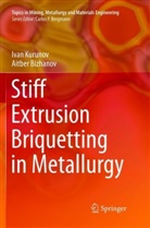 Aitber Bizhanov, Iva Kurunov, Ivan Kurunov - Stiff Extrusion Briquetting in Metallurgy