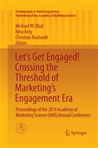 Christian Bushardt, Nin Krey, Nina Krey, Michael W. Obal - Let's Get Engaged! Crossing the Threshold of Marketing's Engagement Era