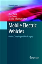 Xuemin (Sherman) Shen, Xuemin Sherman Shen, Mia Wang, Miao Wang, Ra Zhang, Ran Zhang - Mobile Electric Vehicles