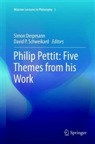 Simo Derpmann, Simon Derpmann, P Schweikard, P Schweikard, David P. Schweikard - Philip Pettit: Five Themes from his Work