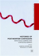Nicholas H A Evans, H A Evans, H A Evans, Christo Lynteris, Christos Lynteris - Histories of Post-Mortem Contagion