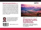Beni, Claudia Benimeli, Sergio Antoni Cuozzo, Sergio Antonio Cuozzo, María Soleda Fuentes, María Soledad Fuentes - Streptomyces capaz de degradar mezclas de plaguicidas organoclorados