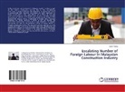 Davin Young - Escalating Number of Foreign Labour in Malaysian Construction Industry