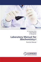 I Niya Ahamed, I Niyas Ahamed, I. Niyas Ahamed, M Fernandu Durai, M Fernandus Durai, M. Fernandus Durai... - Laboratory Manual for Biochemistry-I