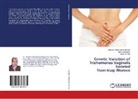 Nad Al-Bashier, Nada Al-Bashier, Al-Ta, Lazim Al-Taie, Maysoon Abdul-Zahr Merdaw, Maysoon Abdul-Zahra Merdaw - Genetic Variation of Trichomonas Vaginalis Isolated from Iraqi Women