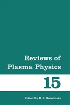 B Kadomtsev, B. B. Kadomtsev, B.B. Kadomtsev - Reviews of Plasma Physics