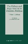 Car Erik Mogensen, Carl Erik Mogensen - The Kidney and Hypertension in Diabetes Mellitus