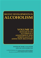 Anne Kaskutas, Anne Kaskutas, Mar Galanter, Marc Galanter, Lee Anne Kaskutas - Recent Developments in Alcoholism - 18: Research on Alcoholics Anonymous and Spirituality in Addiction Recovery
