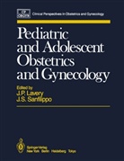 J. P. Lavery, J.P. Lavery, P Lavery, S Sanfilippo, J. S. Sanfilippo, J.S. Sanfilippo - Pediatric and Adolescent Obstetrics and Gynecology