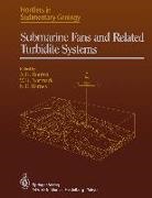 N. E. Barnes, N.E. Barnes, Arnold H. Bouma, N E Barnes, W. R. Normark, W.R. Normark... - Submarine Fans and Related Turbidite Systems