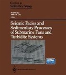 H Link, Martin H. Link, Pau Weimer, Paul Weimer - Seismic Facies and Sedimentary Processes of Submarine Fans and Turbidite Systems