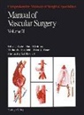 David J. Effeney, Wiliam Ehrenfeld, Wiliam K. Ehrenfeld, William Ehrenfeld, William F. Ehrenfeld, Ronald Stoney... - Manual of Vascular Surgery