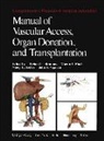 M. E. Finch, M.E. Finch, N. L. Ascher, N.L. Ascher, E Finch, M. E. Finch... - Manual of Vascular Access, Organ Donation, and Transplantation