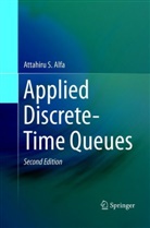 Attahiru Alfa - Applied Discrete-Time Queues