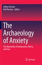 Jeffre Fleisher, Jeffrey Fleisher, Norman, Norman, Neil Norman - The Archaeology of Anxiety