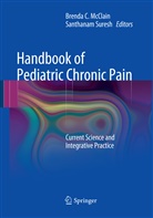 Brend C McClain, Brenda C McClain, Brenda C. McClain, Suresh, Suresh, Santhanam Suresh - Handbook of Pediatric Chronic Pain