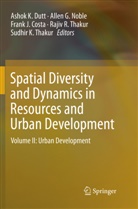 Frank J. Costa, Ashok K. Dutt, Alle G Noble, Allen G Noble, Frank J Costa et al, Allen G. Noble... - Spatial Diversity and Dynamics in Resources and Urban Development