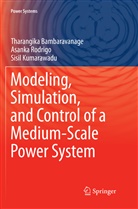 Tharangik Bambaravanage, Tharangika Bambaravanage, Kumarawa, Sisil Kumarawadu, Asank Rodrigo, Asanka Rodrigo - Modeling, Simulation, and Control of a Medium-Scale Power System