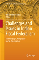 Nasee Ahmed Khan, Naseer Ahmed Khan, Naseer Ahmed Khan - Challenges and Issues in Indian Fiscal Federalism