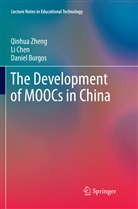Daniel Burgos, L Chen, Li Chen, Qinhu Zheng, Qinhua Zheng - The Development of MOOCs in China