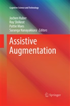 Jochen Huber, Pattie Maes, Pattie Maes et al, Suranga Nanayakkara, Ro Shilkrot, Roy Shilkrot - Assistive Augmentation