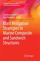 Srinivasa Gopalakrishnan, Srinivasan Gopalakrishnan, Rajapakse, Rajapakse, Yapa Rajapakse - Blast Mitigation Strategies in Marine Composite and Sandwich Structures