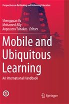 Mohame Ally, Mohamed Ally, Avgoustos Tsinakos, Shengquan Yu - Mobile and Ubiquitous Learning