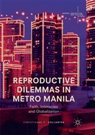 Christianne F Collantes, Christianne F. Collantes - Reproductive Dilemmas in Metro Manila