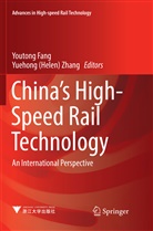 (Helen) Zhang, (Helen) Zhang, Youton Fang, Youtong Fang, Yuehong (Helen) Zhang - China's High-Speed Rail Technology
