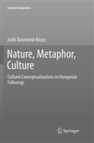 Judit Baranyine Koczy, Judit Baranyiné Kóczy - Nature, Metaphor, Culture