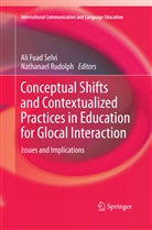 Al Fuad Selvi, Ali Fuad Selvi, Rudolph, Rudolph, Nathanael Rudolph, Ali Fuad Selvi - Conceptual Shifts and Contextualized Practices in Education for Glocal Interaction