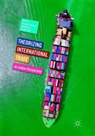 Rahu Arora, Rahul Arora, Somesh K. Mathur, Sarbjit Singh - Theorizing International Trade