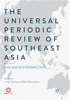 Jame Gomez, James Gomez, Ramcharan, Ramcharan, Robin Ramcharan - The Universal Periodic Review of Southeast Asia