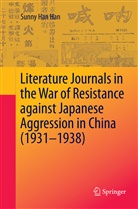 Sunny Han Han - Literature Journals in the War of Resistance against Japanese Aggression in China (1931-1938)