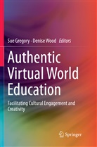 Su Gregory, Sue Gregory, Wood, Wood, Denise Wood - Authentic Virtual World Education